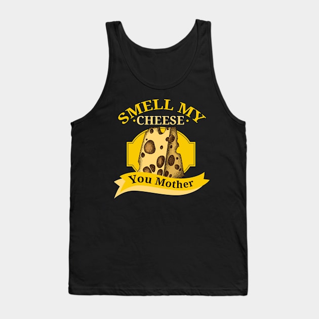 Smell my Cheese You Mother v2 Tank Top by Meta Cortex